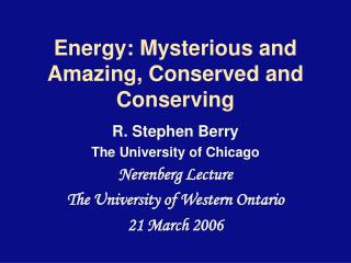 Energy: Mysterious and Amazing, Conserved and Conserving