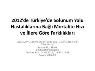 2012’de Türkiye’de Solunum Yolu Hastalıklarına Bağlı Mortalite Hızı ve İllere Göre Farklılıkları