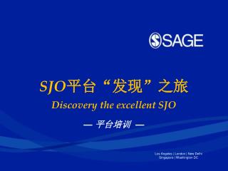 SJO 平台“发现”之旅 Discovery the excellent SJO — 平台培训 —