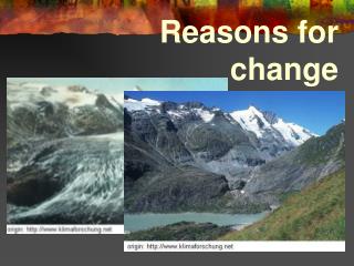 Reasons for change