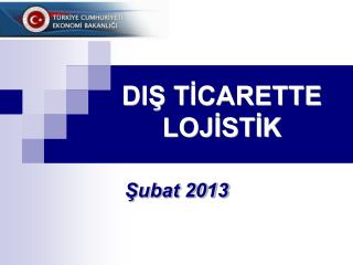 DIŞ TİCARETTE LOJİSTİK