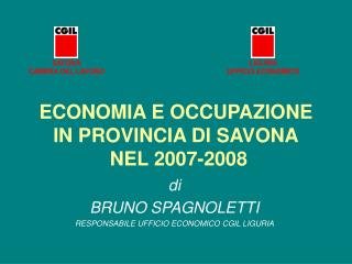 ECONOMIA E OCCUPAZIONE IN PROVINCIA DI SAVONA NEL 2007-2008