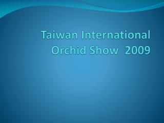 Taiwan International Orchid Show 2009