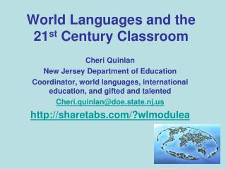 World Languages and the 21 st Century Classroom