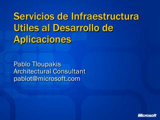 Servicios de Infraestructura Utiles al Desarrollo de Aplicaciones