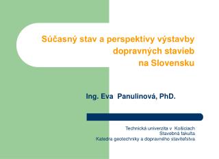 Súčasný stav a perspektívy výstavby dopravných stavieb na Slovensku