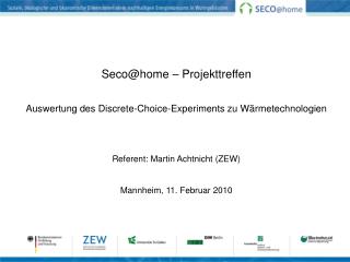 Seco@home – Projekttreffen Auswertung des Discrete-Choice-Experiments zu Wärmetechnologien