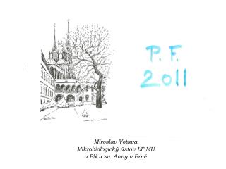 Miroslav Votava Mikrobiologický ústav LF MU a FN u sv. Anny v Brně