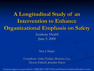 A Longitudinal Study of an Intervention to Enhance Organizational Emphasis on Safety