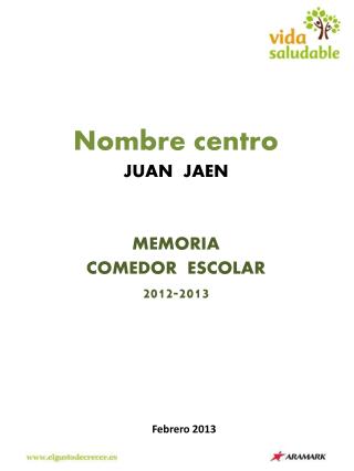 Nombre centro JUAN JAEN MEMORIA COMEDOR ESCOLAR 2012-2013