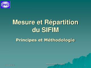 Mesure et Répartition du SIFIM