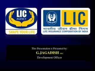 This Presentation is Presented by: G.JAGADISH MBA Development Officer