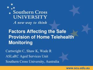 Factors Affecting the Safe Provision of Home Telehealth Monitoring