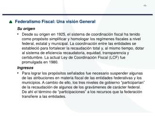 Federalismo Fiscal: Una visión General Su origen