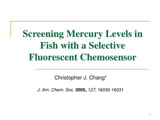 Screening Mercury Levels in Fish with a Selective Fluorescent Chemosensor