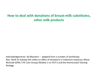 How to deal with donations of breast-milk substitutes, other milk products