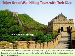 Enjoy Great Wall Hiking Tours with Trek Club