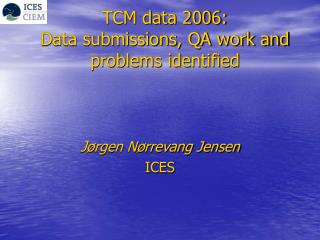TCM data 2006: Data submissions, QA work and problems identified