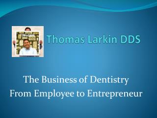 Thomas Larkin DDS