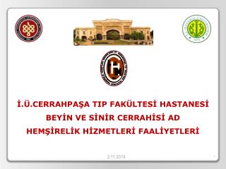 İ.Ü.CERRAHPAŞA TIP FAKÜLTESİ HASTANESİ BEYİN VE SİNİR CERRAHİSİ AD