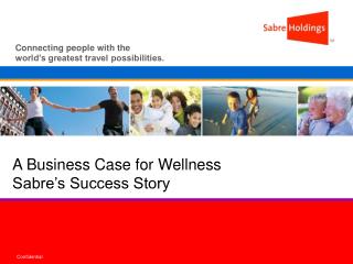 A Business Case for Wellness Sabre’s Success Story