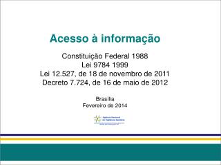 Acesso à informação CC Constituição Federal 1988 Lei 9784 1999