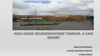 HIGH GRADE NEUROENDOCRINE TUMOUR. A CASE REPORT