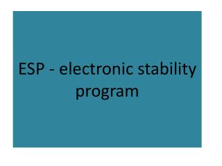 ESP - electronic stability program