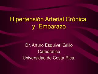 Hipertensión Arterial Crónica y Embarazo