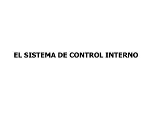 EL SISTEMA DE CONTROL INTERNO