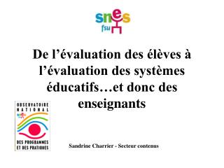 De l’évaluation des élèves à l’évaluation des systèmes éducatifs…et donc des enseignants