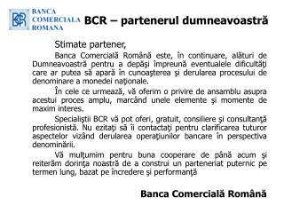 BCR – partenerul dumneavoastră