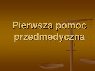 Pierwsza pomoc przedmedyczna
