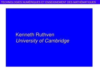 Kenneth Ruthven University of Cambridge