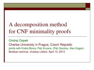 A decomposition method for CNF minimality proofs