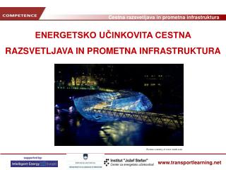 ENERGETSKO UČINKOVITA CESTNA RAZSVETLJAVA IN PROMETNA INFRASTRUKTURA