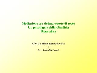 Mediazione tra vittima-autore di reato Un paradigma della Giustizia Riparativa
