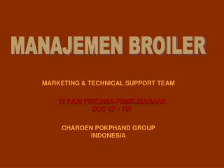 MARKETING &amp; TECHNICAL SUPPORT TEAM CHAROEN POKPHAND GROUP INDONESIA