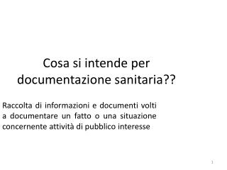 Cosa si intende per documentazione sanitaria??