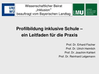 Profilbildung inklusive Schule – ein Leitfaden für die Praxis Prof. Dr. Erhard Fischer