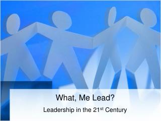 What, Me Lead?