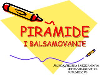 PIRAMIDE I BALSAMOVANJE
