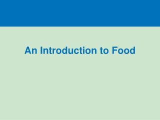 An Introduction to Food