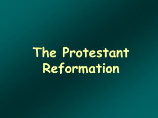 The Protestant Reformation