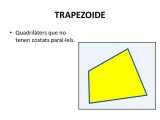 TRAPEZOIDE