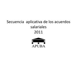 Secuencia aplicativa de los acuerdos salariales 2011