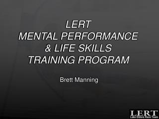 LERT MENTAL PERFORMANCE &amp; LIFE SKILLS TRAINING PROGRAM