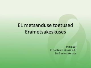 EL metsanduse toetused Erametsakeskuses