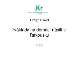 Evelyn Dawid Náklady na domácí násilí v Rakousku 2006