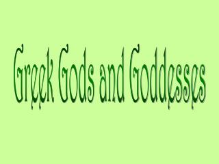 Greek Gods and Goddesses